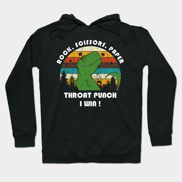 Rock Scissors Paper Throat Punch I Win with Funny T-Rex Retro T-shirt 2019 Hoodie by monsieurfour